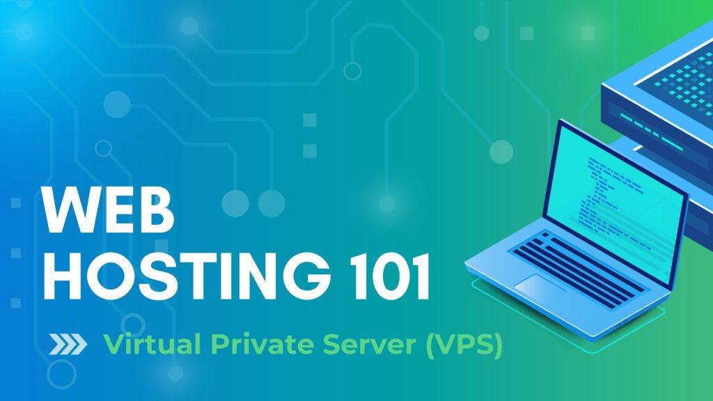 WEB HOSTING 101 - Virtual Private Server (VPS)